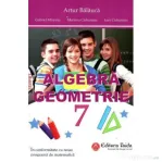 Algebra. Geometrie clasa a 7-a + Brosura. Rezultate, Indicatii, Solutii. Comentarii - Artur Balauca