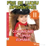 Fise de lucru diferentiate. Comunicare in limba romana. Clasa a 2-a - Georgiana Gogoescu