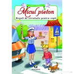 Micul Pieton. Reguli de circulatie pentru copii