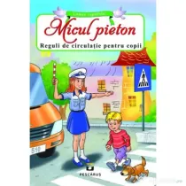 Micul Pieton. Reguli de circulatie pentru copii
