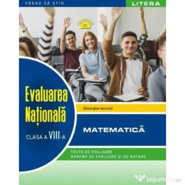 Evaluarea Nationala. Matematica. Clasa a 8-a - Gheorghe Iacovita