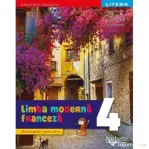 Limba moderna franceza. Manual. Clasa a 4-a - Hugues Denisot