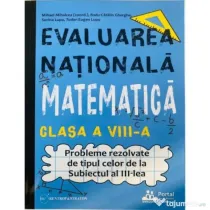 Evaluarea Nationala Matematica clasa a 8-a. Probleme rezolvate tip Subiectul al 3-lea - Eugen Lupu