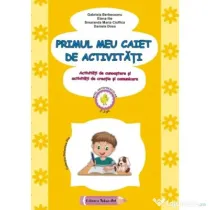 Primul meu caiet de activitati - Gabriela Berbeceanu