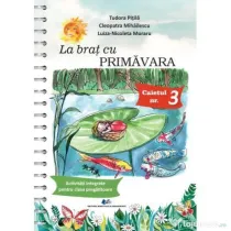 La brat cu primavara. Activitati integrate pentru clasa pregatitoare - Tudora Pitila