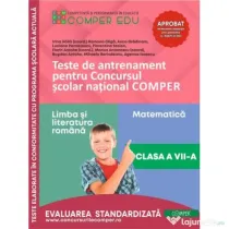 Teste de antrenament pentru Concursul scolar national COMPER, Limba si literatura romana. Matematica. Clasa 7 - Bogdan Antohe