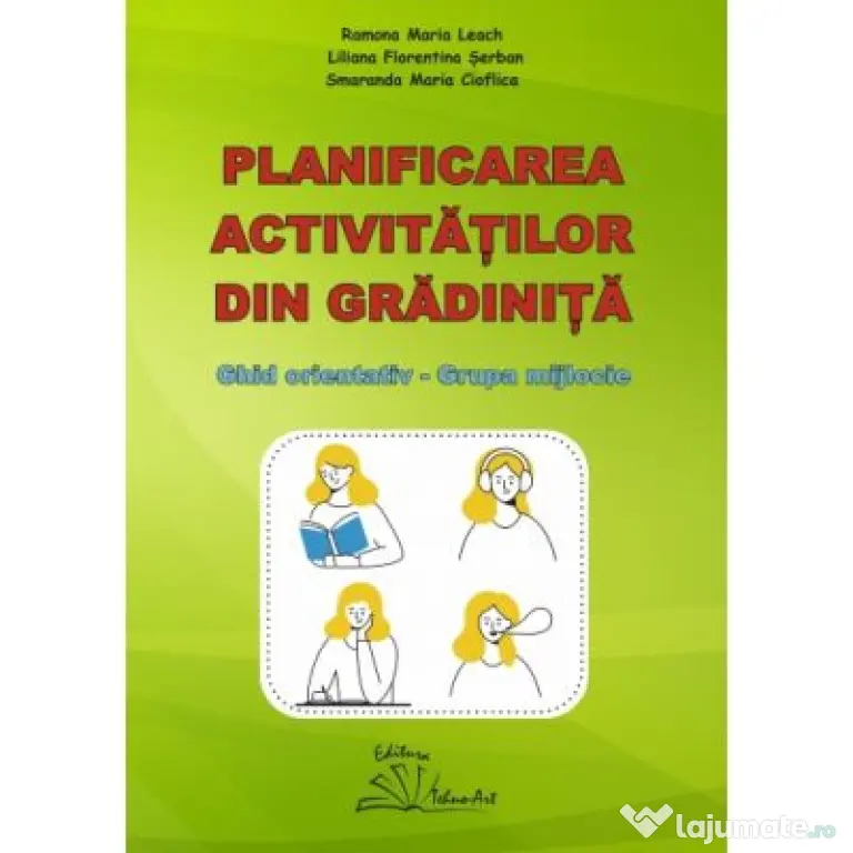 Planificarea activitatilor din gradinita. Ghid orientativ grupa mijlocie - Ramona Maria Leach