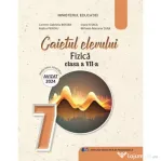 Fizica. Caietul elevului pentru clasa a 7-a - Carmen Gabriela Bostan
