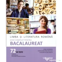 Limba si literatura romana. Ghid complet pentru Bacalaureat 2027. 72 teste complete - Mimi Gramnea