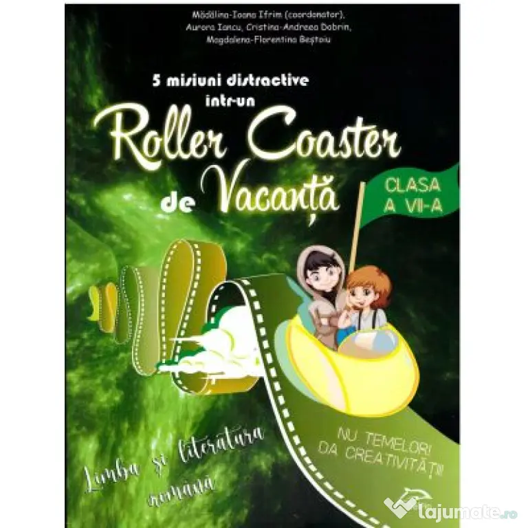 5 misiuni distractive intr-un Roller Coaster de Vacanta Limba si literatura romana Clasa a 7-a caiet de vacanta - Madalina-Ioana Ifrim