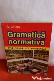 „Gramatica normativa – 77 de intrebari, 77 de raspunsuri” – G. Gruita
