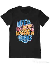 Tricou personalizat barbat Life is better with a dog Negru