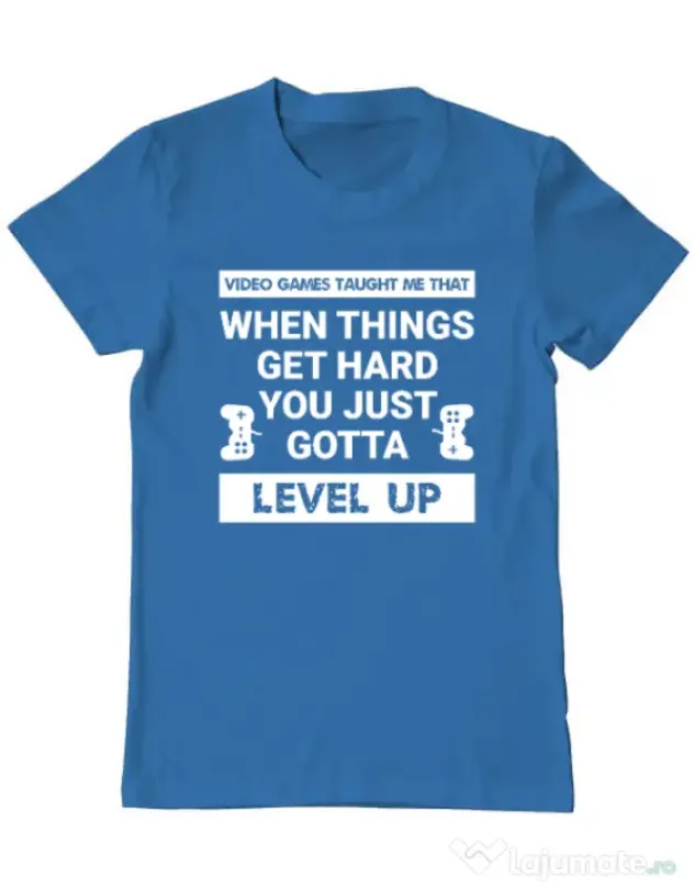 Tricou personalizat barbat Video Games Taught Me - Just Level Up Albastru azuriu