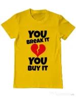 Tricou ADLER barbat You break it , you buy it Galben