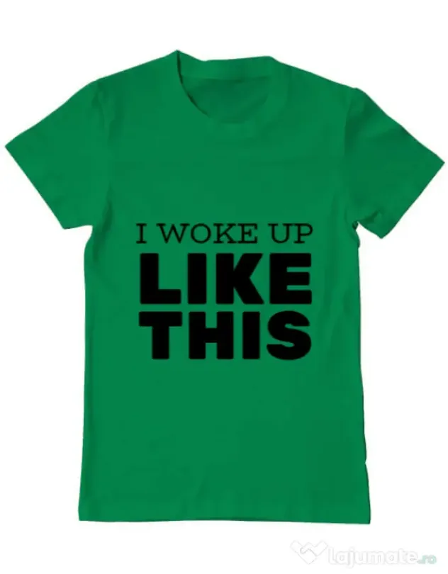 Tricou ADLER barbat I woke up like this Verde mediu