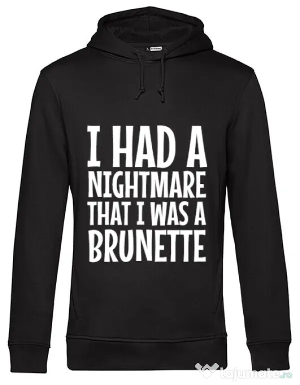 Hoodie barbat cu gluga I had a nightmare Brunette Negru
