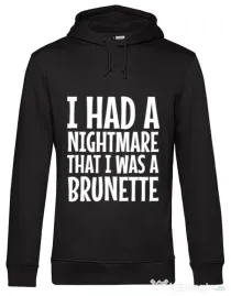 Hoodie barbat cu gluga I had a nightmare Brunette Negru