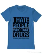Tricou ADLER barbat I hate people who take drugs Albastru azuriu
