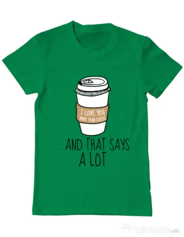 Tricou ADLER barbat I love you more than coffee Verde mediu