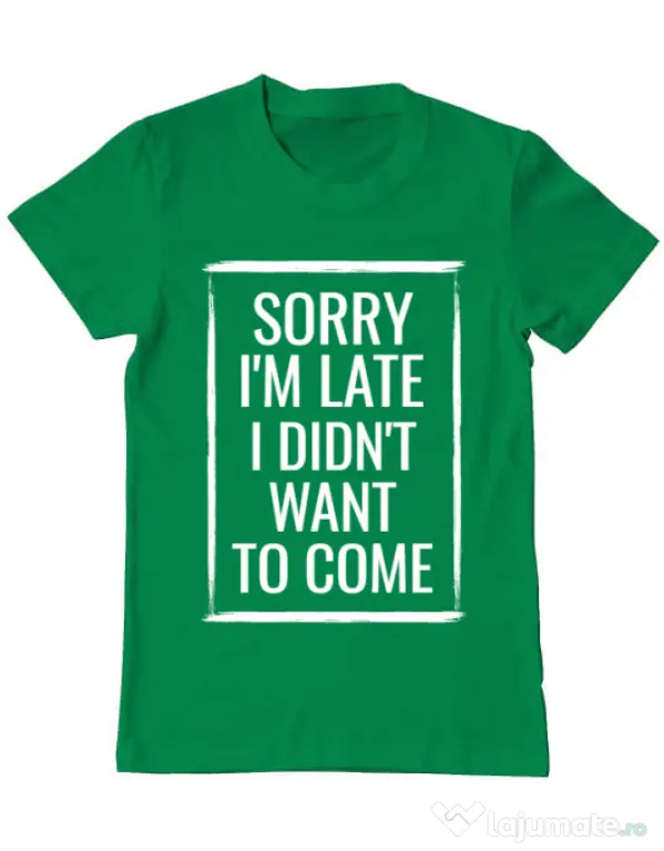 Tricou ADLER barbat Sorry i’m late Verde mediu