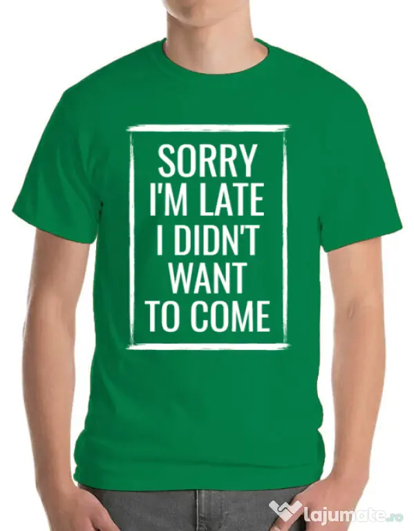 Tricou ADLER barbat Sorry i’m late Verde mediu
