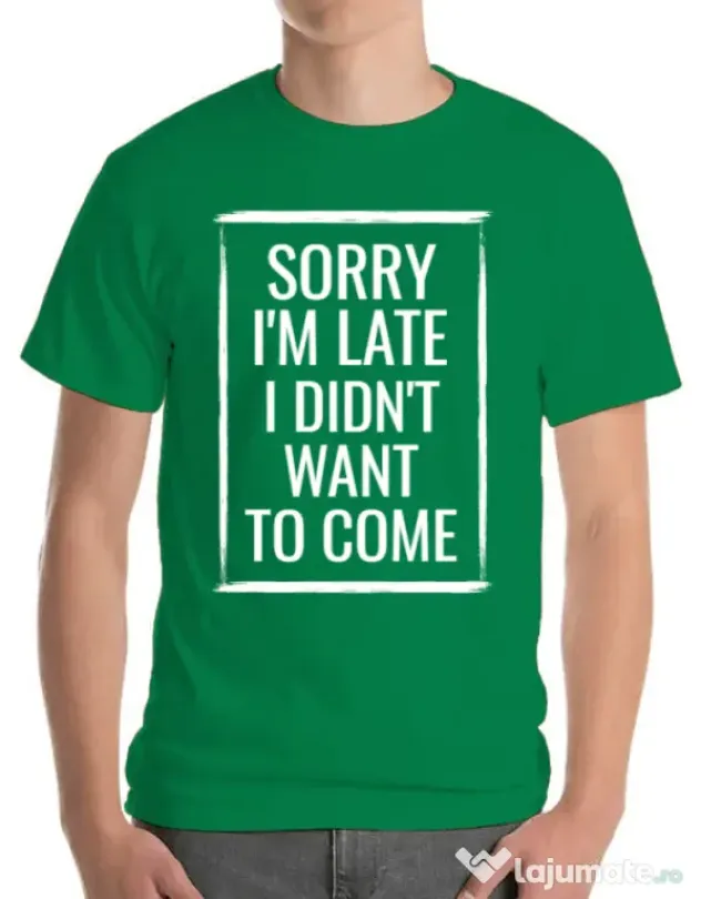 Tricou ADLER barbat Sorry i’m late Verde mediu