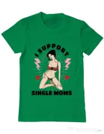 Tricou ADLER barbat I Support Single Moms Verde mediu