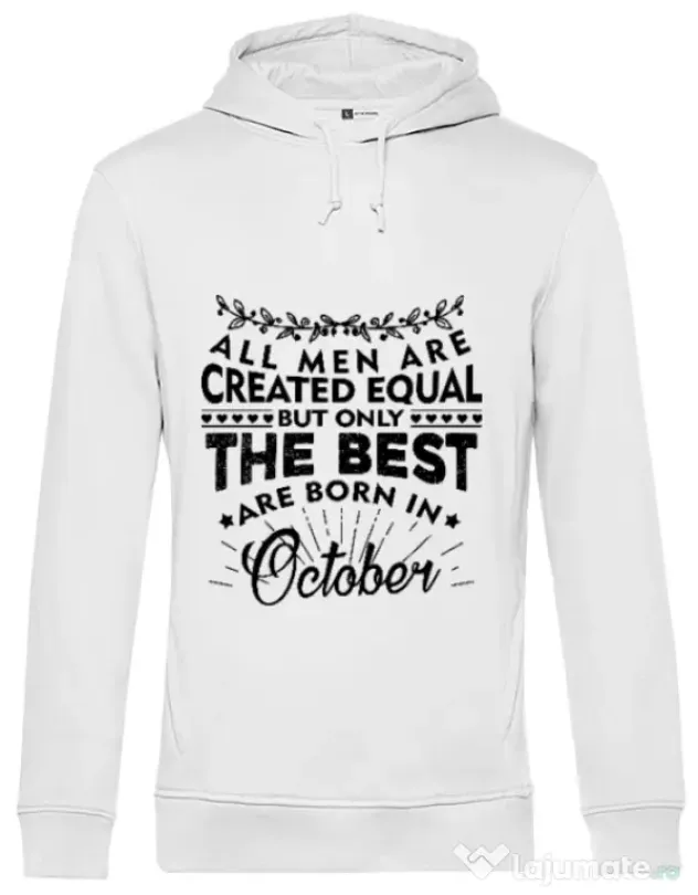 Hoodie barbat cu gluga The best men are born in October Alb
