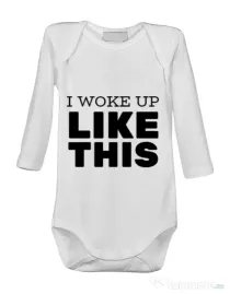 Baby body I woke up like this Alb