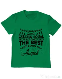 Tricou ADLER copil The best men are born in August Verde mediu