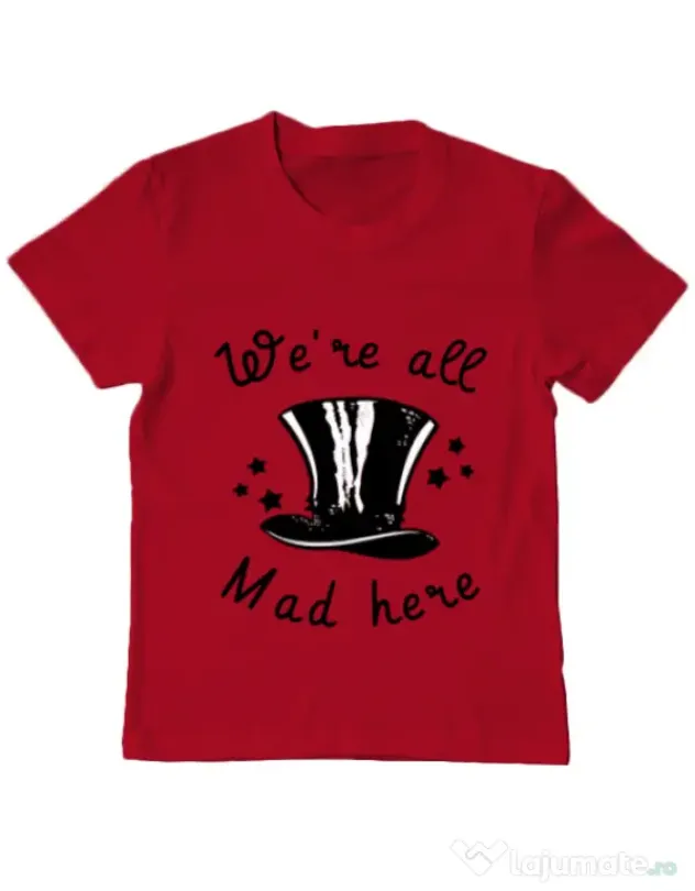 Tricou ADLER copil We’re all mad here Rosu