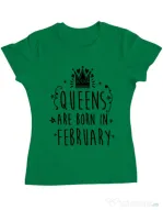Tricou ADLER dama Queens are born in February Verde mediu
