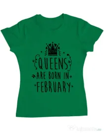 Tricou ADLER dama Queens are born in February Verde mediu