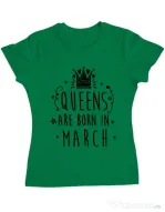 Tricou ADLER dama Queens are born in March Verde mediu