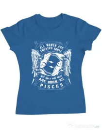 Tricou ADLER dama The best women are born as Pisces Albastru azuriu