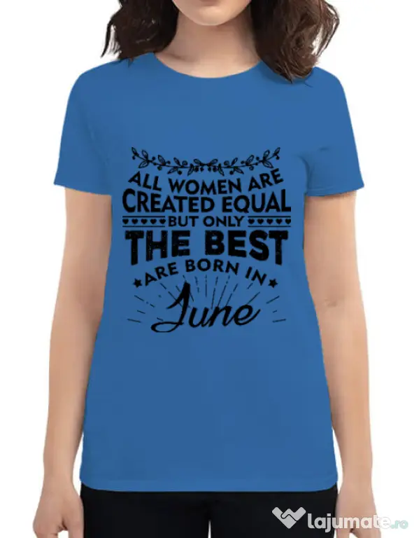 Tricou ADLER dama The best women are born in June Albastru azuriu