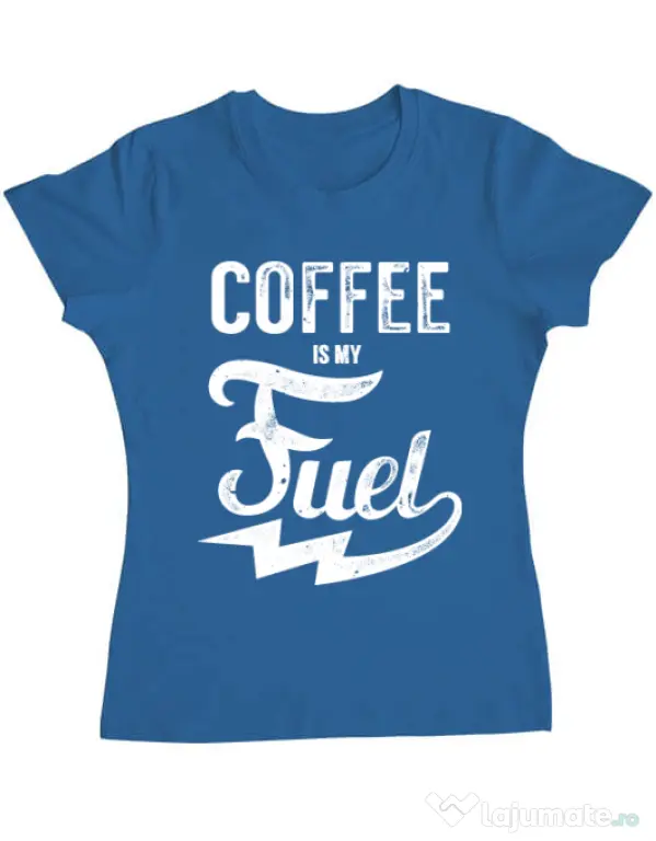Tricou ADLER dama Coffee is my fuel Albastru azuriu
