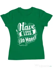 Tricou ADLER dama Have less do more Verde mediu