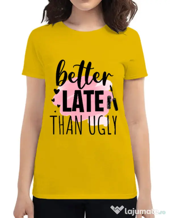 Tricou ADLER dama Better late than ugly Galben