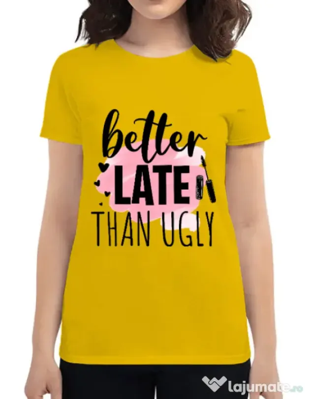 Tricou ADLER dama Better late than ugly Galben