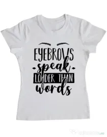 Tricou ADLER dama Eyebrows speak louder Alb