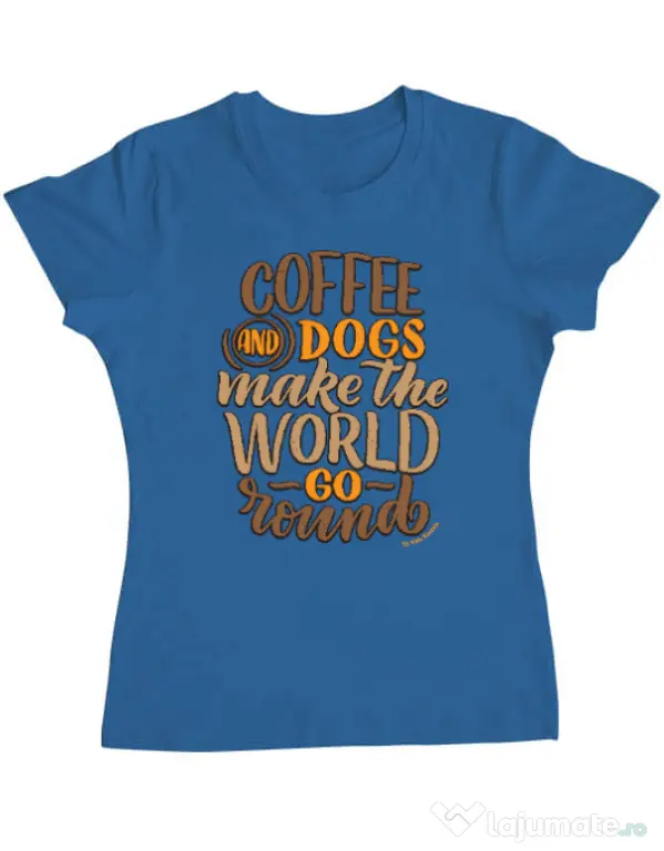 Tricou personalizat dama Coffee and dogs Albastru azuriu