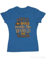 Tricou personalizat dama Coffee and dogs Albastru azuriu