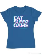 Tricou personalizat dama Eat Sleep Game Albastru azuriu