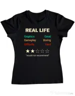 Tricou personalizat dama Real Life Funny Review Negru