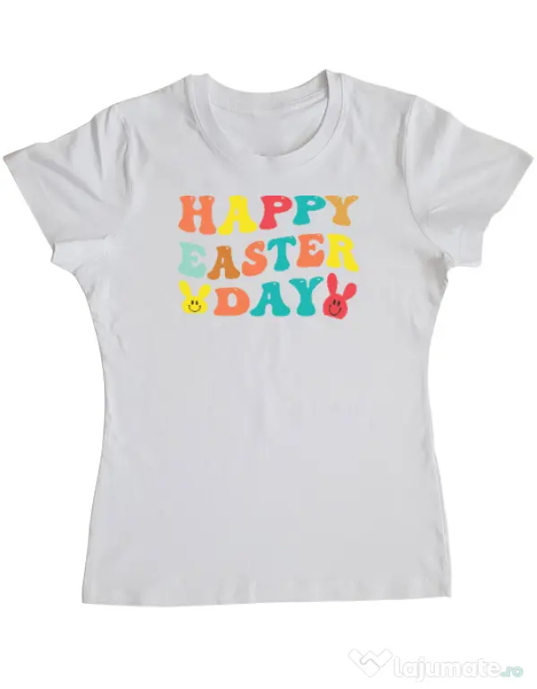 Tricou personalizat dama HAPPY EASTER DAY Alb