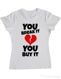 Tricou ADLER dama You break it , you buy it Alb