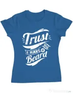Tricou ADLER dama Trust me, I have a beard Albastru azuriu
