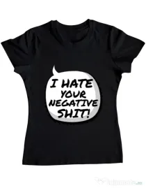 Tricou ADLER dama I hate your negative shit Negru