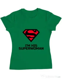 Tricou ADLER dama I'm his superwoman Verde mediu